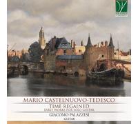 Mario Castelnuovo - Tedesco - Time Regained - Cd