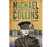 Michael Collins: Ireland's Rebel Son