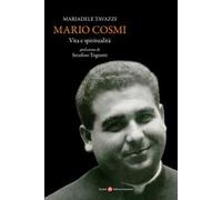 Mario Cosmi. Vita e spiritualità