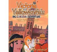 Mario Cutulle Victoria and Yellowknife's Big Canadian Adventure (Tascabile)