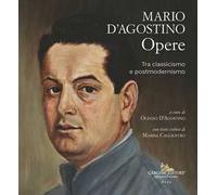 Mario D'Agostino Opere tra classicismo e postmodernismo
