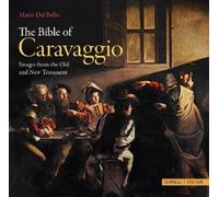 Mario Dal Bello The Bible of Caravaggio (Tascabile)
