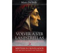 Mario Dal Bello Volver a ver las estrellas: Las muchas vidas de Dant (Tascabile)