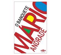 Mario de Andrade O Banquete (Tascabile)