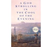 Mario de Carvalho A God Strolling in the Cool of the Evening (Tascabile)