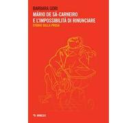 Mário de Sá-Carneiro e l'impossibilità di rinunciare. Studio sulla prosa