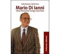 Mario di Ianni. Una passione lunga una vita