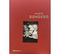 Mario Dondero. Il secolo. Ediz. illustrata - Giustozzi Nunzio, Strappa Laura