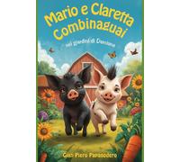 MARIO E CLARETTA COMBINAGUAI: NEI GIARDINI DI DAMIANO