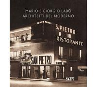 Mario e Giorgio Labò. Architetti del Moderno - [SAGEP]