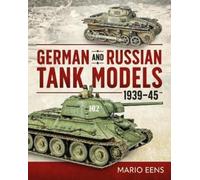 Mario Eens German and Russian Tank Models 1939-45 (Copertina rigida)