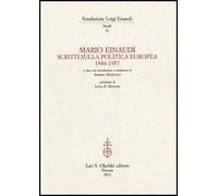 Mario Einaudi. Scritti sulla politica europea 1944-1957
