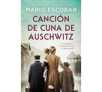 Mario Escobar Canción de cuna de Auschwitz / Auschwitz Lullaby (Tascabile)