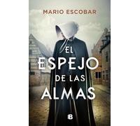 Mario Escobar El espejo de las almas / A Mirror into the Soul (Copertina rigida)