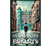 Mario Escobar La Maison Des Enfants (Tascabile)