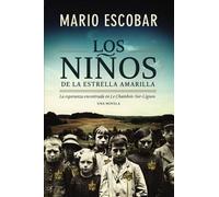 Mario Escobar Los Niños de la Estrella Amarilla (Tascabile)