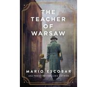 Mario Escobar The Teacher of Warsaw (Copertina rigida)