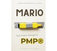 MARIO - From Project Manager to PMP®: A Narrative Approach to PMP® Exam Prep Aligned with PMBOK® 8 and ECO 2026