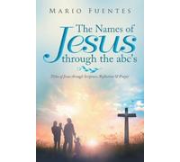 Mario Fuentes The Names of Jesus Through the Abc's (Tascabile)