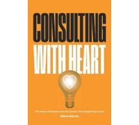 Mario Garcia Consulting with Heart (Tascabile)
