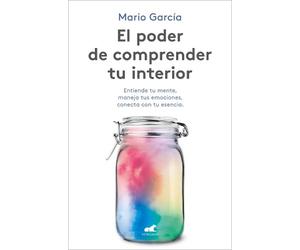 Mario Garcia El poder de comprender tu interior / The Power to Under (Tascabile)