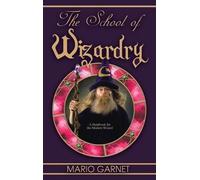 Mario Garnet The School of Wizardry (Copertina rigida)