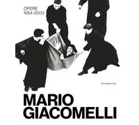 Mario Giacomelli. Opere 1954-2000. Ediz. illustrata