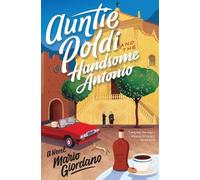 Mario Giordano Auntie Poldi and the Handsome Antonio (Tascabile)