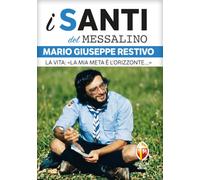 Mario Giuseppe Restivo. La vita: «La mia meta è l'orizzonte...»