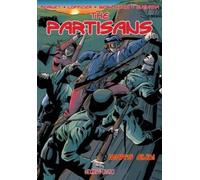 Mario Guevara Jean-Marc Lofficier Luciano Bernascon The Partisans # (Tascabile)