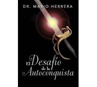 Mario Herrera El Desafio de La Autoconquista (Copertina rigida)