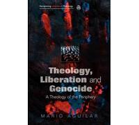 Mario I. Aguilar Theology, Liberation and Genocide (Tascabile)