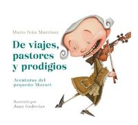 Mario Iván Mart De viajes, pastores y prodigios. Aventuras del peque (Tascabile)