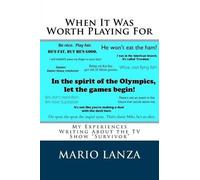 Mario J Lanza When It Was Worth Playing for (Tascabile)