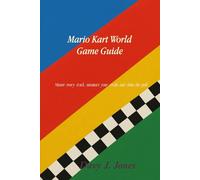 Mario Kart World Game Guide: Master every track, outsmart your rivals and claim the gold.