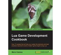 Mário Kašuba Lua Game Development Cookbook (Tascabile)