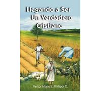 Mario L Philippi Llegando a Ser un Verdadero Cristiano (Tascabile)