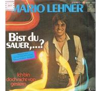Mario Lehner - Bist du sauer,..? (beautiful body) / Vinyl single [Vinyl-Single 7'']