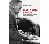 Mario Lodi e Piadena. Una Vita tra Educazione e Impegno in un Microcosmo Padano
