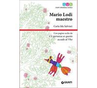 Mario Lodi maestro. Con pagine scelte da «C'è speranza se questo accade al Vho»