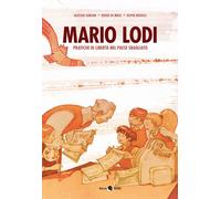 Mario Lodi. Pratiche di libertà nel paese sbagliato