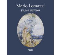 Mario Lomazzi. Dipinti 1907-1969 - [SAGEP]