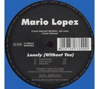 Mario Lopez - Lonely (without you; 2006) / Vinyl Maxi Single [Vinyl 12'']