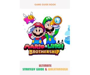 Mario & Luigi: Brothership: Ultimate Strategy Guide & Walkthrough