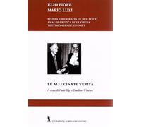 Mario Luzi e Elio Fiore. Le allucinate verità