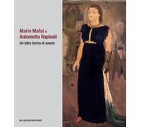 Mario Mafai e Antonietta Raphaël. Un’altra forma di amore - 2025
