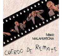 Mario Malapersona - Cuerdo de Remate