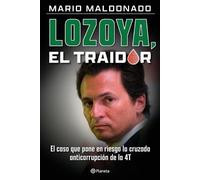 Mario Maldonado Lozoya, el traidor (Tascabile)
