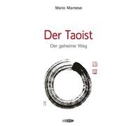Mario Mantese Der Taoist: Der geheime Weg: Das geheime Leben (Copertina rigida)