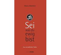 Mario Mantese Sei, was du ewig bist: Aus vorweltlichen Tiefen (Copertina rigida)